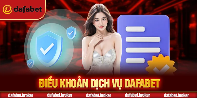 Điều khoản dịch vụ Dafabet